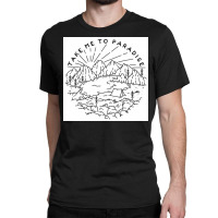 Take Me To Paradise Classic T-shirt | Artistshot