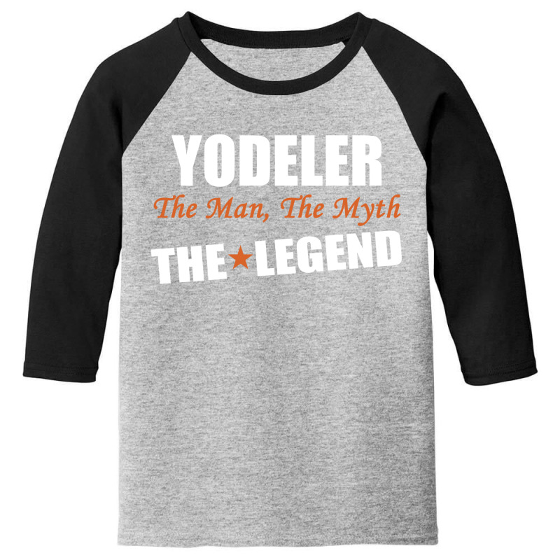 Yodeler The Man, The Myth The Legend Youth 3/4 Sleeve | Artistshot