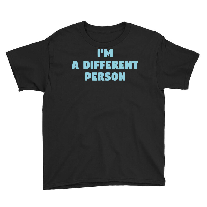 I'm A Different Person Youth Tee by bartsz | Artistshot