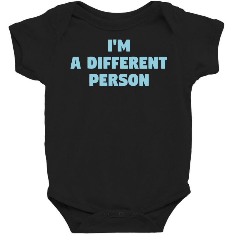 I'm A Different Person Baby Bodysuit by bartsz | Artistshot