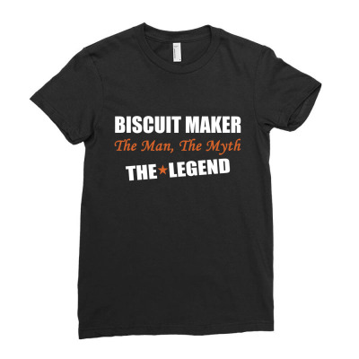 Biscuit Maker The Man, The Myth The Legend Ladies Fitted T-shirt Designed By Thanchashop