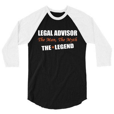 Legal Advisor The Man, The Myth The Legend 3/4 Sleeve Shirt Designed By Thanchashop