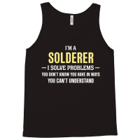 Solderer I Solve Problems Funny Gift Tank Top | Artistshot