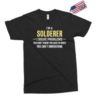 Solderer I Solve Problems Funny Gift Exclusive T-shirt | Artistshot