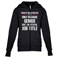 Gift For Genius Private Investigator Youth Zipper Hoodie | Artistshot