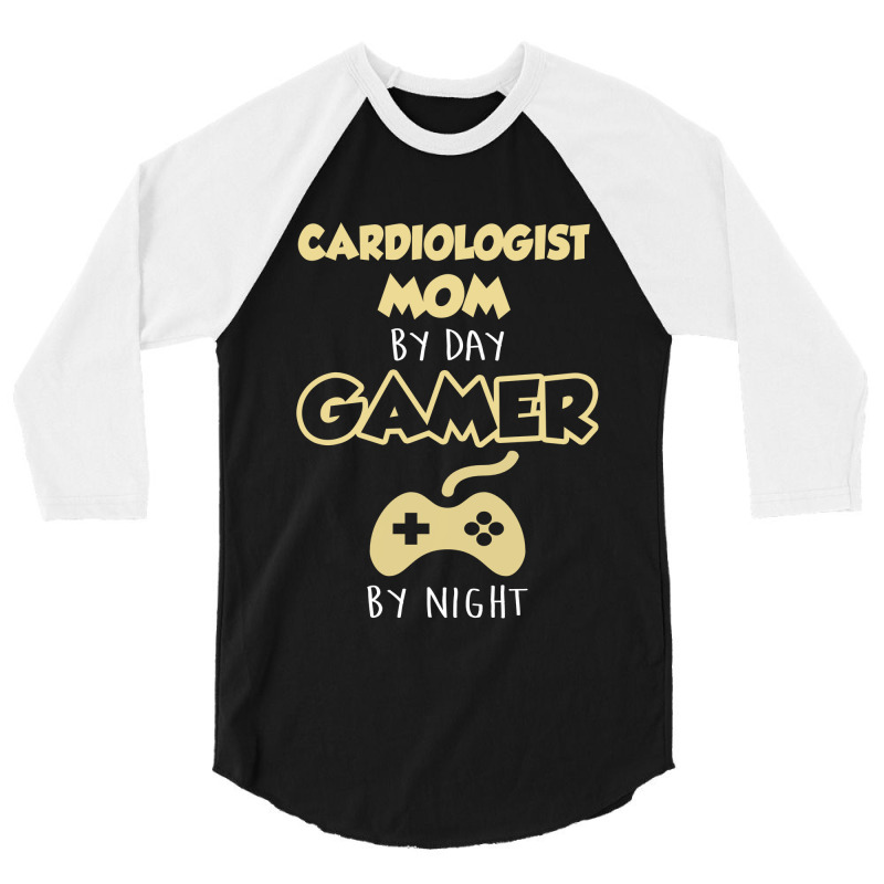 Cardiologist Mom By Day Gamer By Night. Mother's Day Gift 3/4 Sleeve Shirt by thanchashop | Artistshot