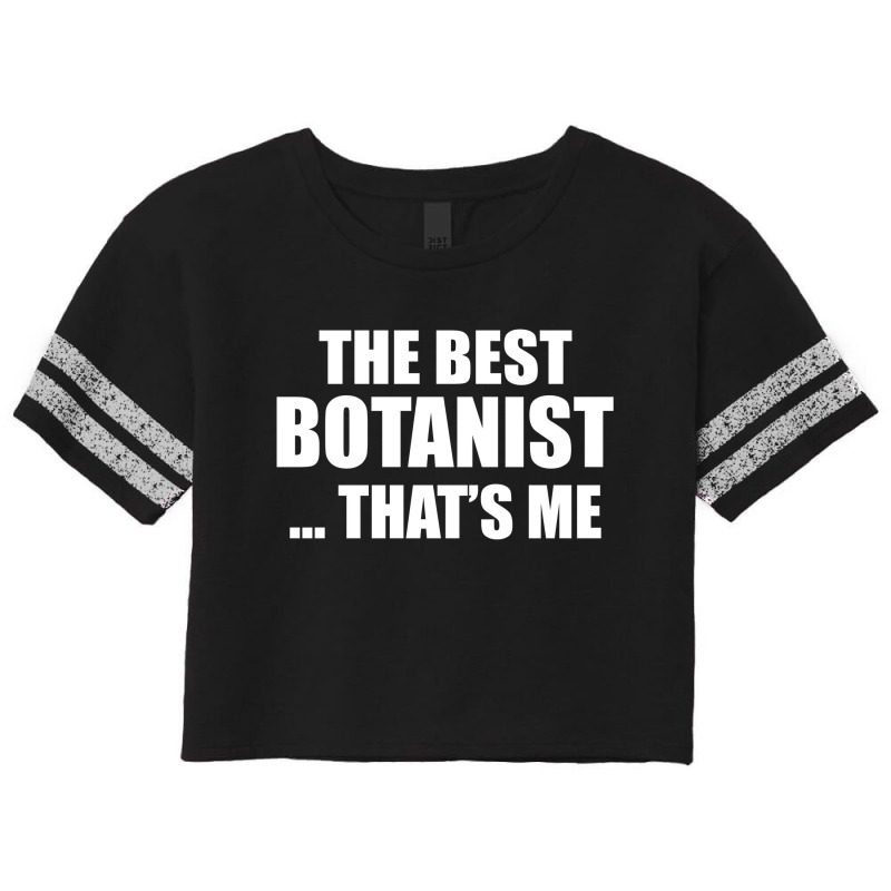 The Best Botanist Scorecard Crop Tee by thanchashop | Artistshot