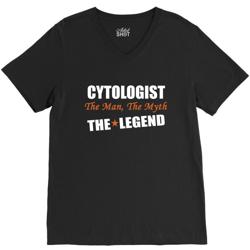 Cytologist The Man, The Myth The Legend V-Neck Tee by thanchashop | Artistshot