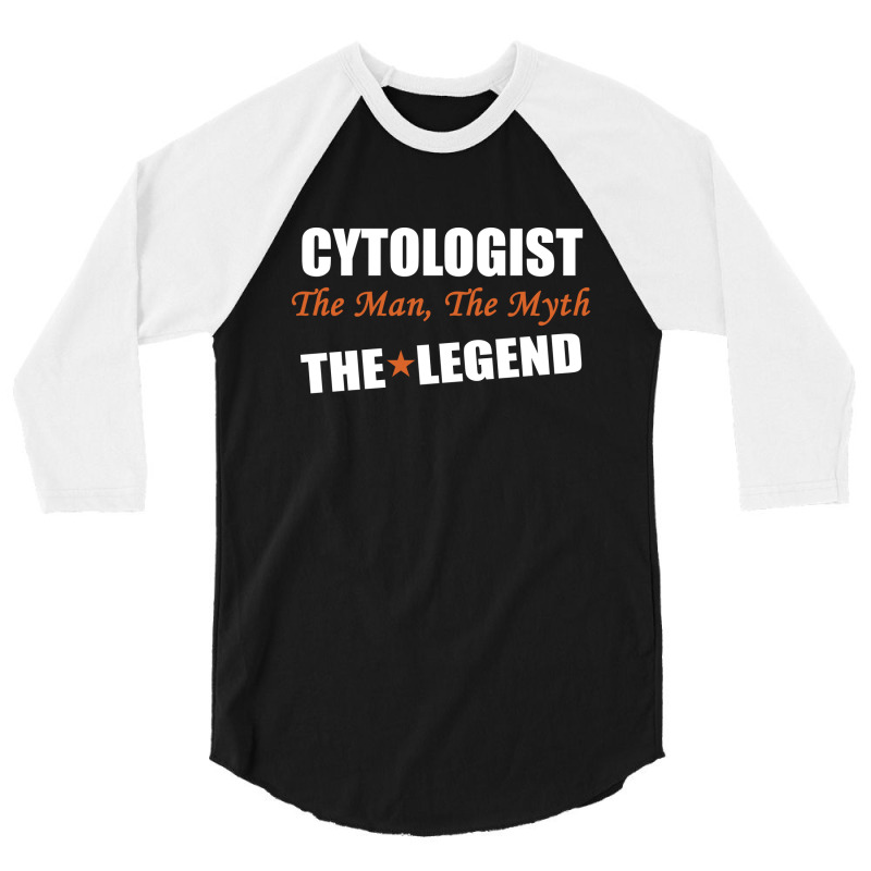 Cytologist The Man, The Myth The Legend 3/4 Sleeve Shirt by thanchashop | Artistshot