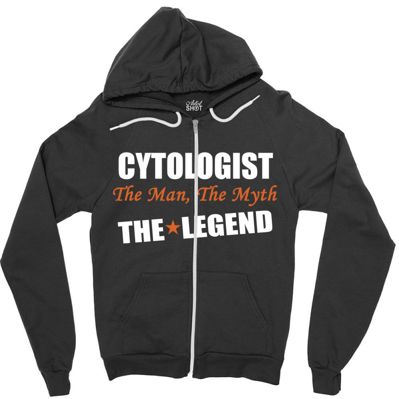 Cytologist The Man, The Myth The Legend Zipper Hoodie by thanchashop | Artistshot