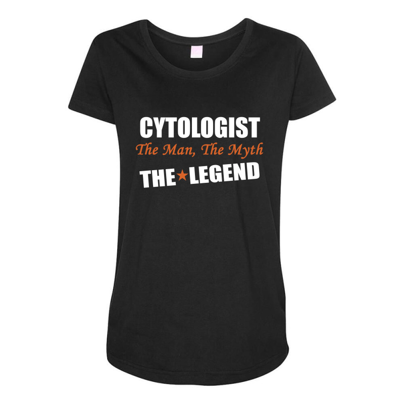 Cytologist The Man, The Myth The Legend Maternity Scoop Neck T-shirt by thanchashop | Artistshot