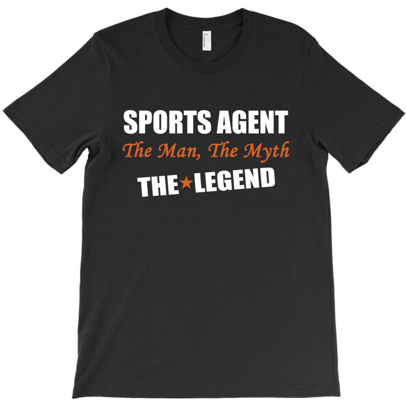 Sports Agent The Man, The Myth The Legend T-shirt | Artistshot