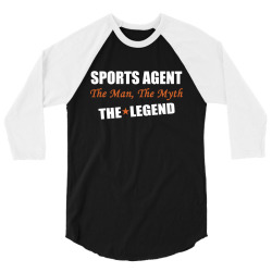 sports agent the man, the myth the legend 3/4 Sleeve Shirt | Artistshot