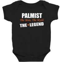 Palmist The Man, The Myth The Legend Baby Bodysuit | Artistshot