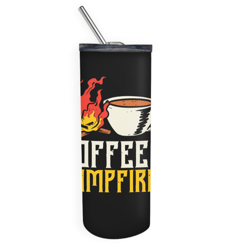 Campfire T  Shirt Coffee And Campfires T  Shirt Skinny Tumbler | Artistshot