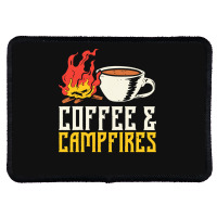 Campfire T  Shirt Coffee And Campfires T  Shirt Rectangle Patch | Artistshot