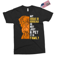 Dogue De Bordeaux T  Shirt Dogue De Bordeaux Family Dog Gift T  Shirt Exclusive T-shirt | Artistshot