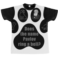 Does The Name Pavlov Ring A Bell Shirt Graphic T-shirt | Artistshot