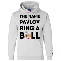 The Name Pavlov Ring A Bell , Funny Saying Quotes  Multiple Sclerosis  Champion Hoodie | Artistshot