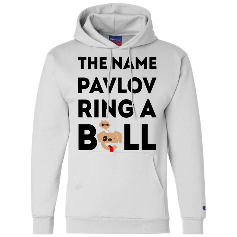 The Name Pavlov Ring A Bell , Funny Saying Quotes  Multiple Sclerosis  Champion Hoodie | Artistshot