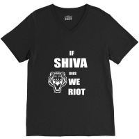 The Walking Dead Season 7 Shiva If Shiva Dies We Riot V-neck Tee | Artistshot