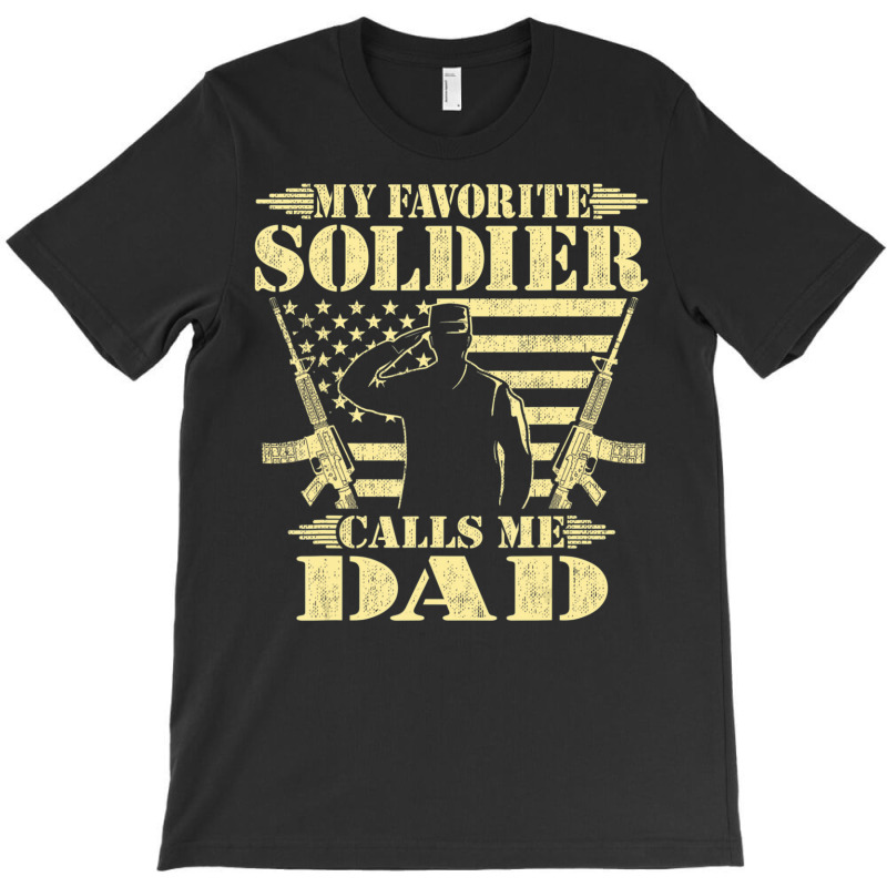 Mens My Favorite Soldier Calls Me Dad Proud Military Father T-shirt | Artistshot