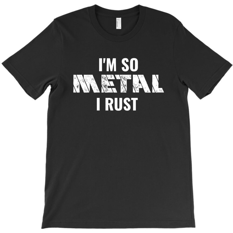 I'm So Metal T-shirt | Artistshot