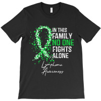 In This Family No One Fights Alone Lymphoma Awareness T-shirt | Artistshot