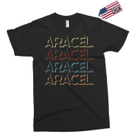 Araceli First Name Tshirt My Personalized Tee Named T Shirt Exclusive T-shirt | Artistshot