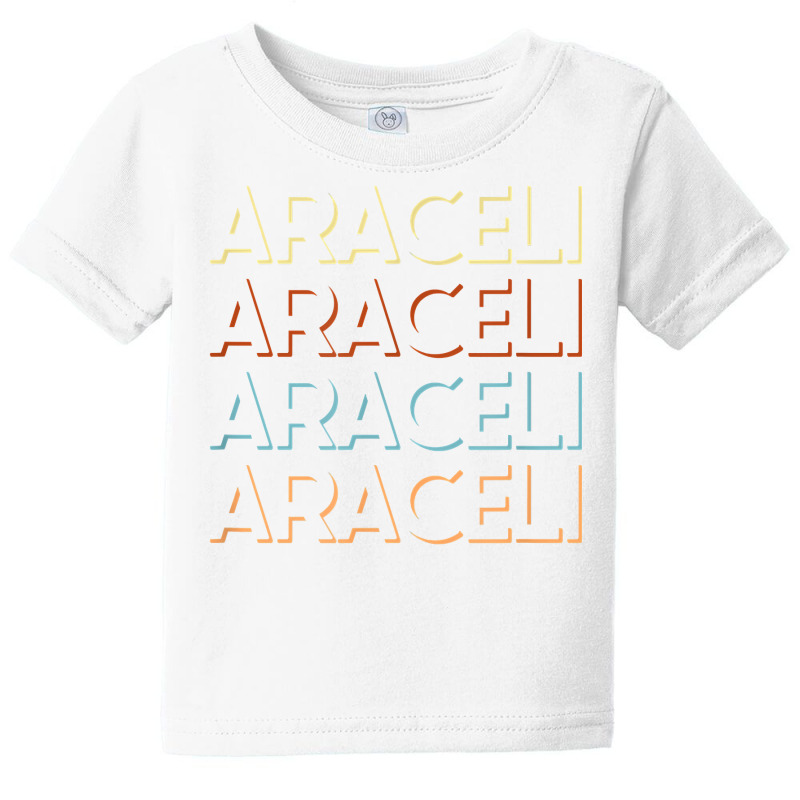 Araceli First Name Tshirt My Personalized Tee Named T Shirt Baby Tee by toraprqwfg | Artistshot