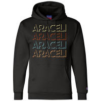 Araceli First Name Tshirt My Personalized Tee Named T Shirt Champion Hoodie | Artistshot