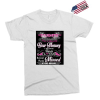 Daughter Your Life Was A Blessing Your Memory Exclusive T-shirt | Artistshot