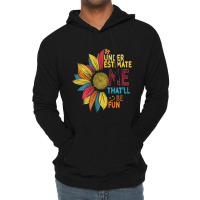 Sunflower Colorful Underestimate Me That'll Be Fun Lightweight Hoodie | Artistshot