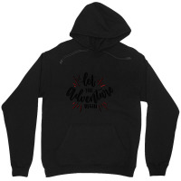 Let The Adventure Begin Unisex Hoodie | Artistshot