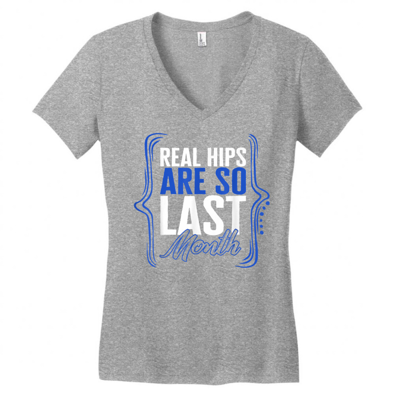 Hip Surgery Real Hips Are So Last Month Bionic Broken Hip Re T Shirt Women's V-Neck T-Shirt by sarlesfo | Artistshot