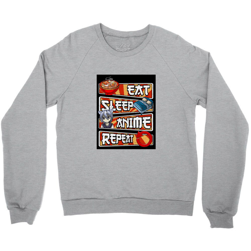 Eat Sleep Anime Repeat Cute Anime Obsessed   Eat Sleep Anime Repeat Crewneck Sweatshirt by mrdjpancake | Artistshot