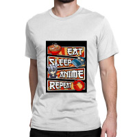 Eat Sleep Anime Repeat Cute Anime Obsessed   Eat Sleep Anime Repeat Classic T-shirt | Artistshot