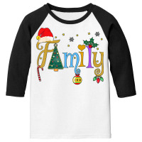 Family Letters Christmas Style Love My Family Christmas T Shirt Youth 3/4 Sleeve | Artistshot