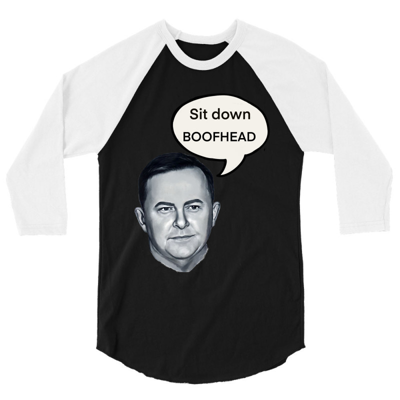 Sit Down Boofhead 3/4 Sleeve Shirt | Artistshot