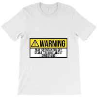 Funny And Awesome Warning May Spontaneously Start T-shirt | Artistshot