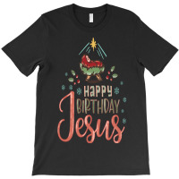 Happy Birthday Jesus Christian Christmas T-shirt | Artistshot