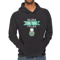 Mom Is Always Right Russian Mum Funny For Mothers Day Vintage Hoodie | Artistshot