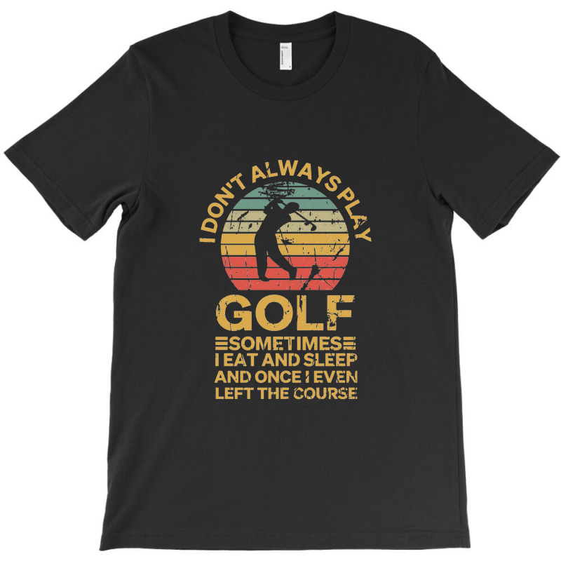 Golf Gifts For Men Golfer Funny Golfing Lovers   I Love Golf T-Shirt by mrdjpancake | Artistshot