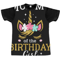 Mommy Of The Birthday Girl Unicorn Graphic T-shirt | Artistshot