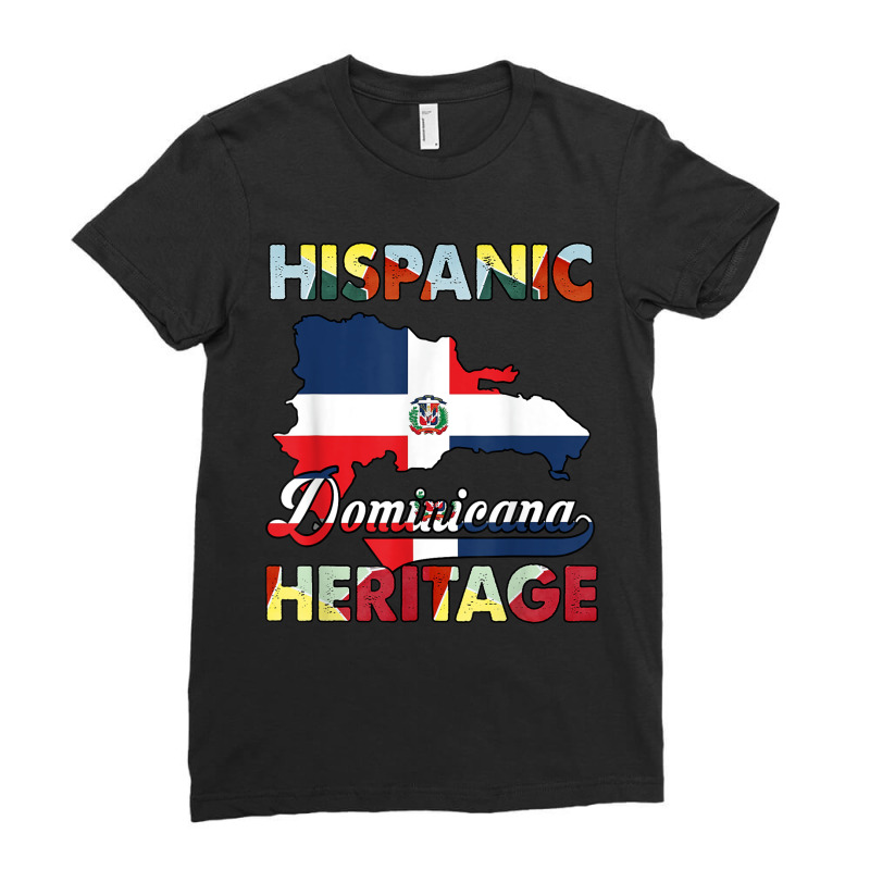 Dominican Republic Flag Hispanic Heritage Dominicana Ladies Fitted T-Shirt by OrvilleBudiao | Artistshot