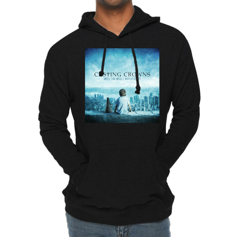 Until The Whole World Hears Casting Crowns Lightweight Hoodie by LakuRB2022 | Artistshot