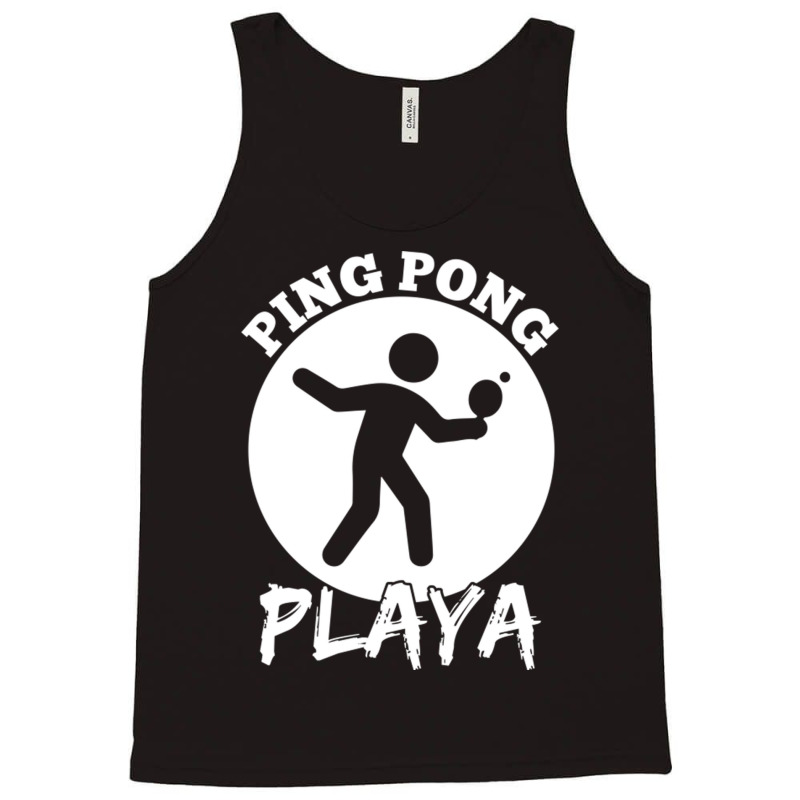 Funny Ping Pong Playa Design Tank Top by LindaMarisa | Artistshot