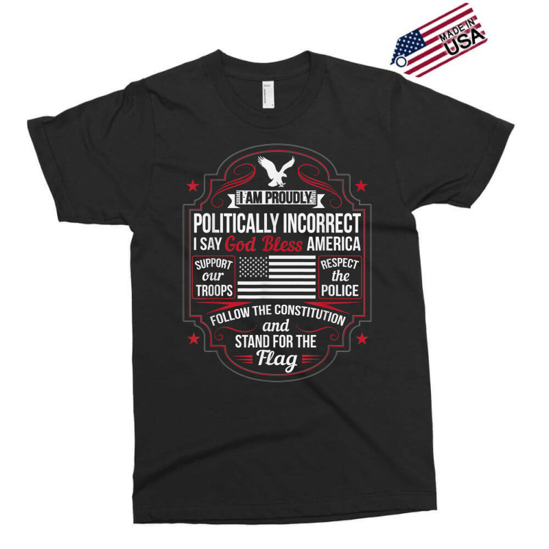 Politically Incorrect God Bless America Conservative Exclusive T-shirt | Artistshot