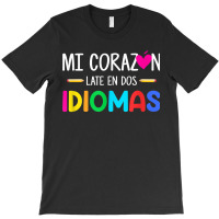 Mi Corazon Late En Dos Idiomas Bilingual Spanish Teacher T-shirt | Artistshot