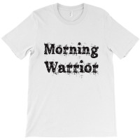 Morning Warrior T-shirt | Artistshot